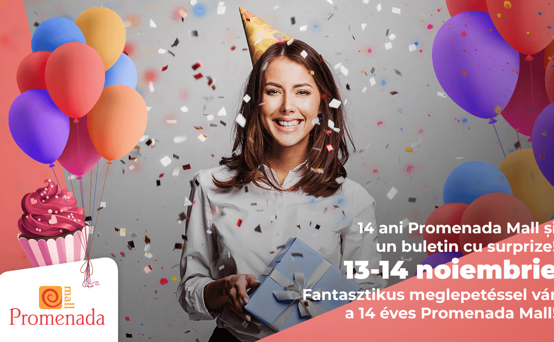 Promenada Mall a împlinit 14 ani!